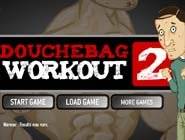 Douchebag Workout 2