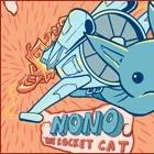 Nono, The Rocket cat