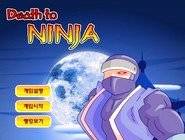 Death to Ninja