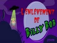 L'enlevement de Billy Bob