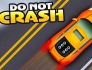 Do not Crash