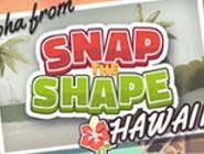 Snap the Shape: Hawaii