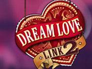 Dream Love Link 2