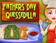 Fathers Day Quesadillas
