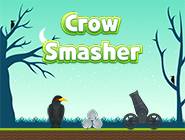 Crow Smasher