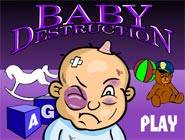 Baby Destruction