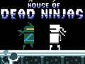 House of dead Ninjas