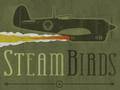 Steam Birds