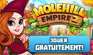 Molehill Empire 2